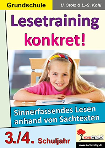 Lesetraining konkret!, 3./4. Schuljahr: Sinnerfassendes Lesen anhand von Sachtexten im 3.-4. Schuljahr