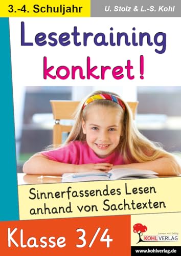 Lesetraining konkret!, 3./4. Schuljahr: Sinnerfassendes Lesen anhand von Sachtexten im 3.-4. Schuljahr von KOHL VERLAG Der Verlag mit dem Baum