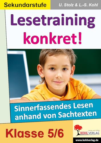Lesetraining konkret!, 5./6. Schuljahr: Sinnerfassendes Lesen anhand von Sachtexten im 5.-6. Schuljahr Lesetraining konkret!, 5./6. Schuljahr: Sinnerfassendes Lesen anhand von Sachtexten im 5.-6. Schuljahr