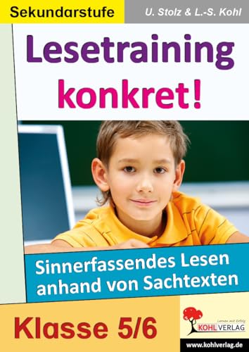 Lesetraining konkret!, 5./6. Schuljahr: Sinnerfassendes Lesen anhand von Sachtexten im 5.-6. Schuljahr