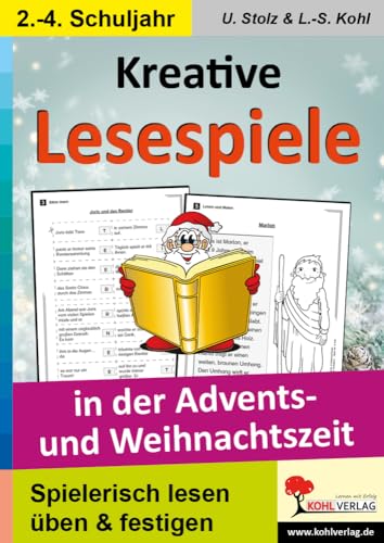 Kreative Lesespiele in der Advents- und Weihnachtszeit: Spielerisch lesen lernen im 2.-4. Schuljahr von Kohl Verlag Der Verlag Mit Dem Baum