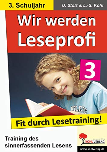 Wir werden Leseprofi, Fit durch Lesetraining: 3. Schuljahr von Kohl Verlag