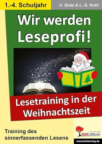 Wir werden Leseprofi! - Grundschule: Lesetraining in der Weihnachtszeit von Kohl Verlag Der Verlag Mit Dem Baum