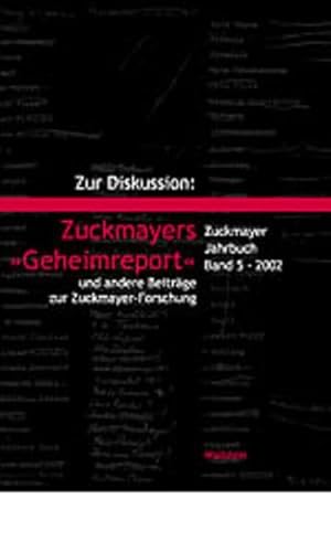 Zur Diskussion: Zuckmayers ' Geheimreport'. Und andere Beiträge zur Zuckmayer- Forschung. Zuckmayer-Jahrbuch, Bd. 5 von Wallstein