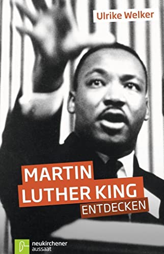 Martin Luther King entdecken von Neukirchener Verlag