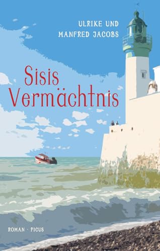 Sisis Vermächtnis: Roman von Picus Verlag