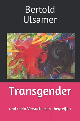 Transgender: und mein Versuch, es zu begreifen