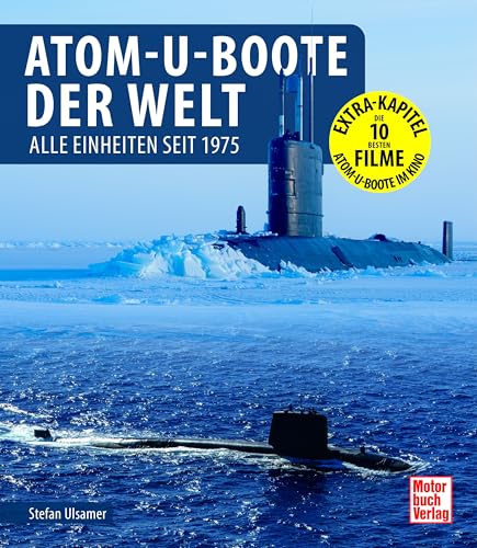 Atom-U-Boote der Welt: Alle Einheiten seit 1975 von Motorbuch
