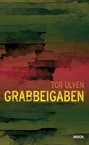 Grabbeigaben: Fragmentarium von Literaturverlag Droschl