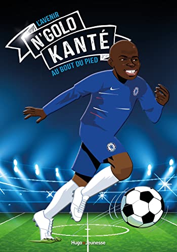 Tous champions ! N'Golo Kanté - La course du roi: La course du roi