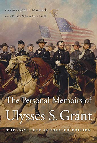 The Personal Memoirs of Ulysses S. Grant: The Complete Annotated Edition von Belknap Press