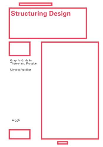 Structuring Design: Graphic Grids in Theory and Practice von Niggli Verlag