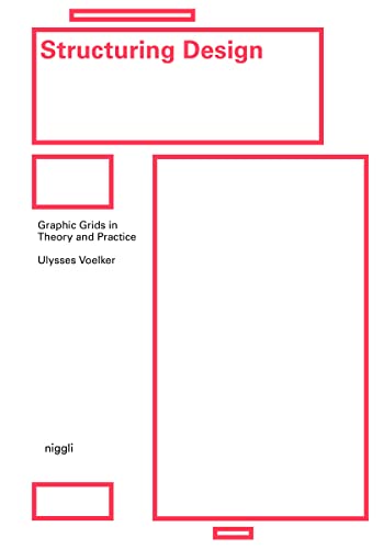 Structuring Design: Graphic Grids in Theory and Practice von Niggli Verlag