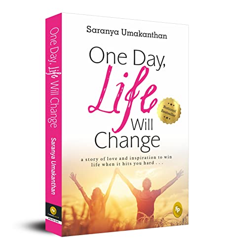 One Day, Life Will Change: A Story of Love and Inspiration to Win Life When It Hits You Hard von Fingerprint! Pub