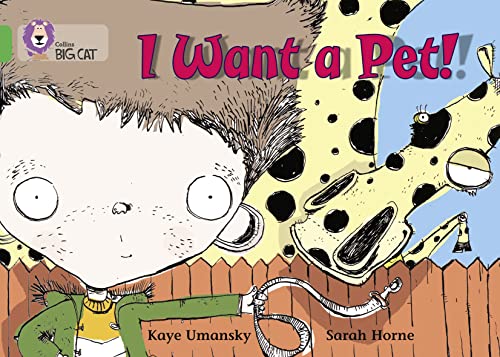 I Want a Pet!: A humorous rhyming text about a boy who is looking for a pet. (Collins Big Cat) von Collins