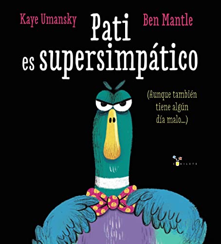 Pati es supersimpático: (Aunque también tiene algún día malo...) (Castellano - A PARTIR DE 3 AÑOS - ÁLBUMES - Cubilete)