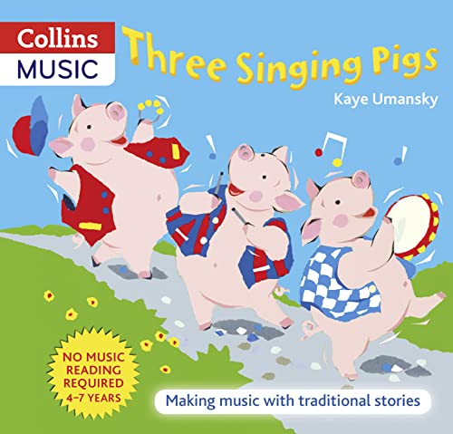 Three Singing Pigs: Making Music with Traditional Stories (The Threes) von Collins Music