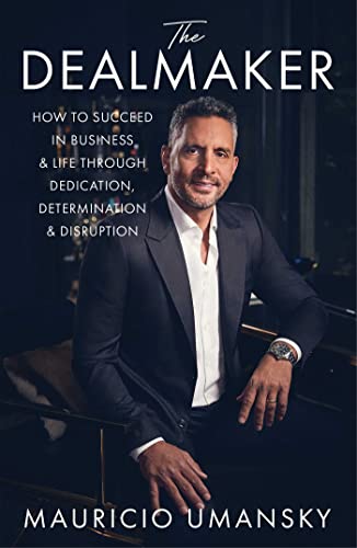 The Dealmaker: How to Succeed in Business & Life Through Dedication, Determination & Disruption von Gallery Books