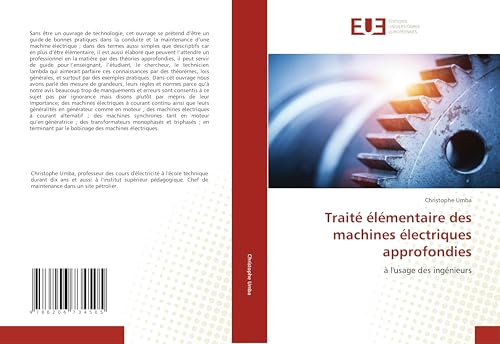 Traité élémentaire des machines électriques approfondies: à l'usage des ingénieurs von Éditions universitaires européennes