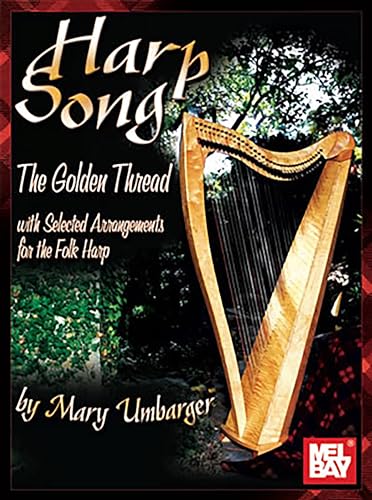 Harp Song - The Golden Thread: Selected Arrangements for the Folk Harp