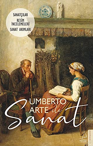 Umberto Arte ile Sanat 3: Sanatçılar-Resim İncelemeleri-Sanat Akımları