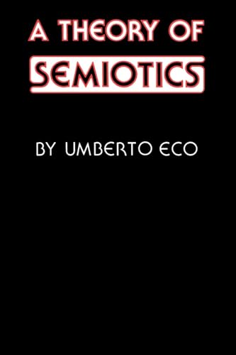 A Theory of Semiotics (Advances in Semiotics) von Indiana University Press