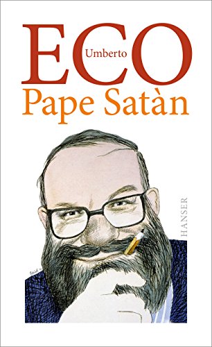 Pape Satàn: Chroniken einer flüssigen Gesellschaft oder Die Kunst, die Welt zu verstehen Pape Satàn: Chroniken einer flüssigen Gesellschaft oder Die Kunst, die Welt zu verstehen