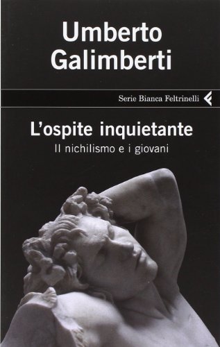 L'ospite inquietante. Il nichilismo e i giovani (Serie bianca) von Feltrinelli Editore s.r.l