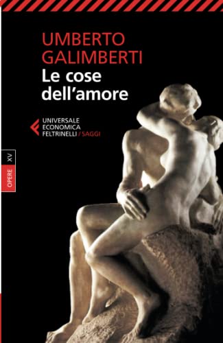 Le cose dell'amore: 15 (Universale economica. Saggi) von Feltrinelli