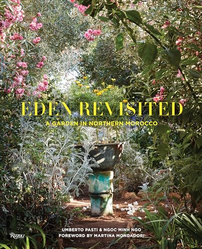 Eden Revisited: A Garden in Northern Morocco von Rizzoli