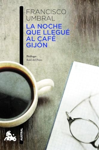 La noche que llegué al Café Gijón (Contemporánea) von Austral