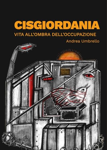 Cisgiordania. Vita all'ombra dell'occupazione von Astarte Edizioni