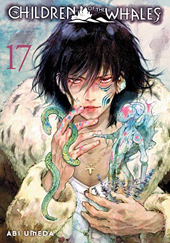 Children of the Whales, Vol. 17 (CHILDREN OF WHALES GN, Band 17)