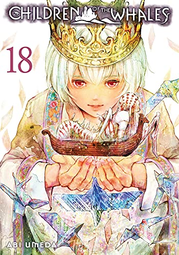 Children of the Whales, Vol. 18: Volume 18 (CHILDREN OF WHALES GN, Band 18)