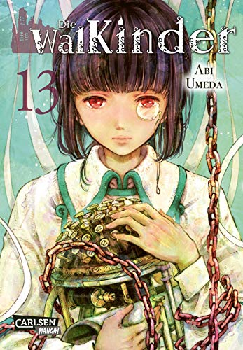 Die Walkinder 13: Fantasy-Drama vom Feinsten, mit Anime auf Netflix! (13) von Carlsen Verlag GmbH