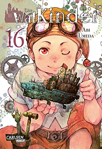 Die Walkinder 16: Fantasy-Drama vom Feinsten, mit Anime auf Netflix! (16) von Carlsen Verlag GmbH