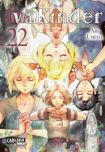 Die Walkinder 22: Fantasy-Drama vom Feinsten, mit Anime auf Netflix! (22) von Carlsen Manga