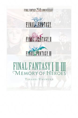 Final Fantasy I * II * III: Memory of Heroes (Final Fantasy, 1-3) von Yen Press