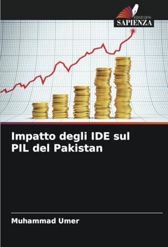 Impatto degli IDE sul PIL del Pakistan von Edizioni Sapienza