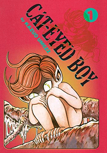 Cat-Eyed Boy: The Perfect Edition, Vol. 1 (CAT EYED BOY PERFECT ED HC, Band 1) von Viz Media