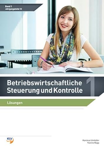 Betriebswirtschaftliche Steuerung und Kontrolle: Band 1 Lösungen (Wirtschaftsschule Bayern) (Betriebswirtschaftliche Steuerung und Kontrolle: Wirtschaftsschule Bayern) von Westermann Berufliche Bildung