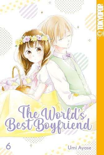 The World's Best Boyfriend 06 von TOKYOPOP GmbH
