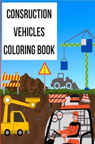 Construction Vehicles Coloring Book: Great Coloring Activity Book For Children with 60 images of Big Trucks, Cranes, Tractors, Diggers and Dumpers von Notion Press