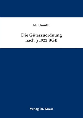 Die Güterzuordnung nach § 1922 BGB (Studien zum Erbrecht) von Kovac, Dr. Verlag