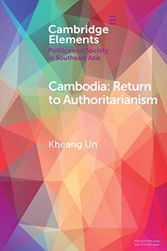 Cambodia: Return to Authoritarianism (Cambodia Elements: Elements in Politics and Society in Southeast Asia) von Cambridge University Press