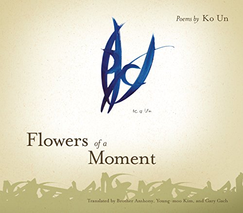 Flowers of a Moment (Lannan Translation Selection Series)