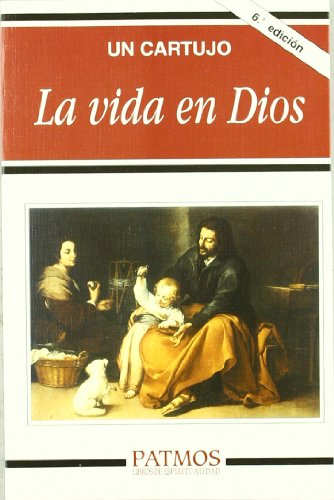 La vida en Dios (Patmos) von Ediciones Rialp, S.A.