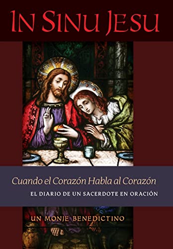 In Sinu Jesu: Cuando el Corazón Habla al Corazón-El Diario de un Sacerdote en Oración (Spanish edition) von Angelico Press