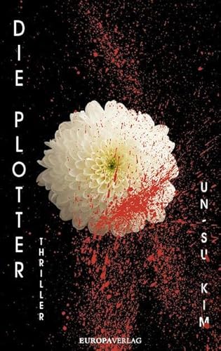 Die Plotter: Thriller