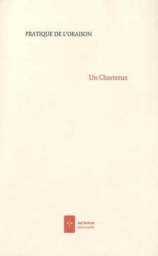 Pratique de l'oraison: Selon les vertus de foi, d'espérance et de charité von ARTÈGE EDITIONS